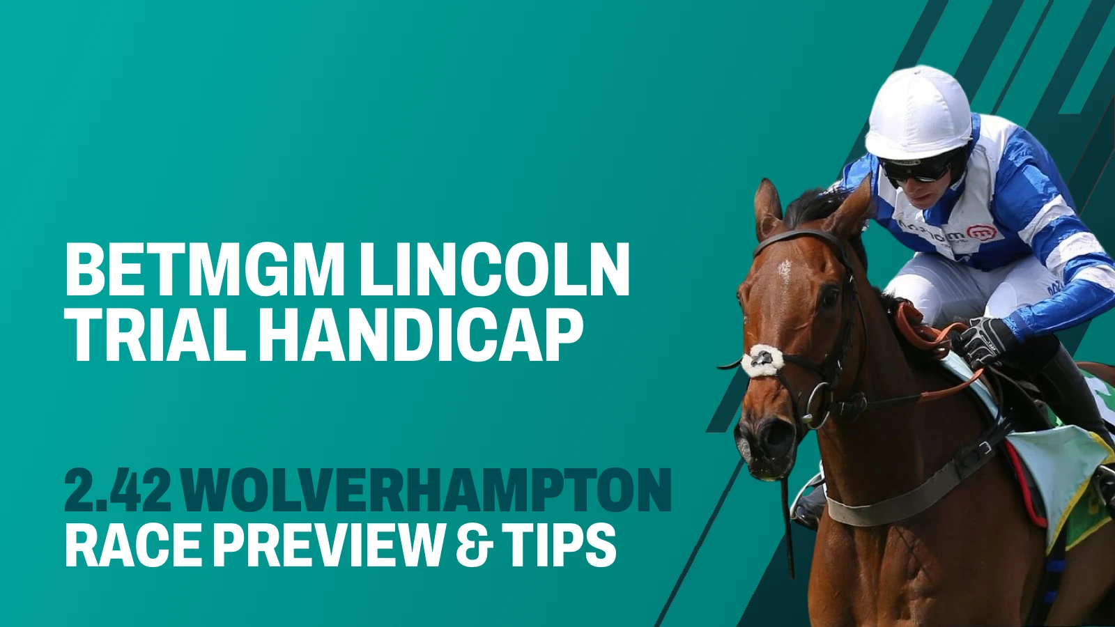 BetMGM Lincoln Trial Handicap - Preview & Tips